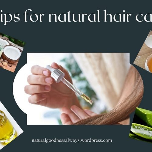 Tips for natural hair care